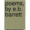 Poems, by E.B. Barrett by Elizabeth Barrett Browning