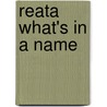 Reata What's In A Name door E.D. Gerard