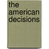 The American Decisions