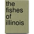 The Fishes of Illinois
