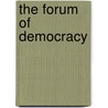 The Forum Of Democracy by Robert Edward Williams