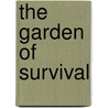 The Garden Of Survival by Amy Sterling Casil