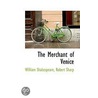 The Merchant Of Venice by Shakespeare William Shakespeare