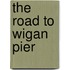 The Road to Wigan Pier