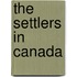 The Settlers in Canada