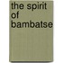 The Spirit Of Bambatse