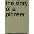 The Story of a Pioneer
