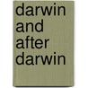 Darwin And After Darwin by George John Romanes
