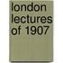 London Lectures of 1907