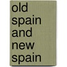 Old Spain And New Spain by Henry Martyn Field
