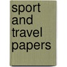 Sport And Travel Papers door Henry Phillpotts