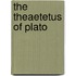 The Theaetetus Of Plato