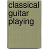 Classical Guitar Playing door Tony Skinner