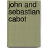 John and Sebastian Cabot