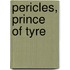 Pericles, Prince of Tyre