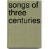 Songs of Three Centuries