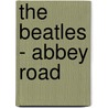 The Beatles - Abbey Road by The Beatles