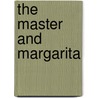 The Master And Margarita door Mirra Ginsburg