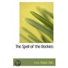 The Spell Of The Rockies by Enos Abijah Mills