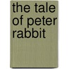 The Tale of Peter Rabbit door Chronicle Books
