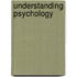 Understanding Psychology