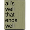 All's Well That Ends Well door Sylvan Barnet