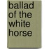 Ballad of the White Horse