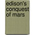 Edison's Conquest of Mars