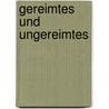 Gereimtes und Ungereimtes door Manfred Stutz