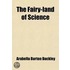 The Fairy-Land of Science