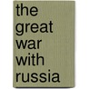 The Great War with Russia door Sir William Howard Russell