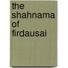 The Shahnama Of Firdausai door G. Warner Arthur