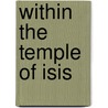Within The Temple Of Isis door M. Wagner Belle