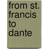 from St. Francis to Dante door George Gordon Salimbene
