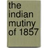 the Indian Mutiny of 1857