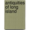 Antiquities of Long Island by Gabriel Furman