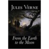 From The Earth To The Moon door Verne Jules