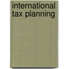 International Tax Planning door Malcomn Finney