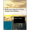 Myths and Legends of China by Edward Theodore Chalmers Werner