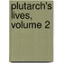 Plutarch's Lives, Volume 2