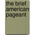 The Brief American Pageant