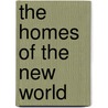 The Homes of the New World by Mary Botham Howitt