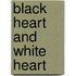Black Heart And White Heart