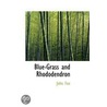 Blue-Grass And Rhododendron by John Foxe