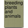 Breeding Plants And Animals door Willett Martin Hays