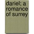 Dariel; A Romance Of Surrey