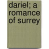 Dariel; A Romance Of Surrey by R.D. Blackmore