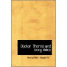 Doctor Therne And Long Odds door H. Rider Haggard