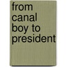 From Canal Boy to President door Jr