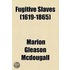 Fugitive Slaves (1619-1865)
